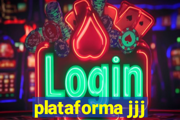 plataforma jjj